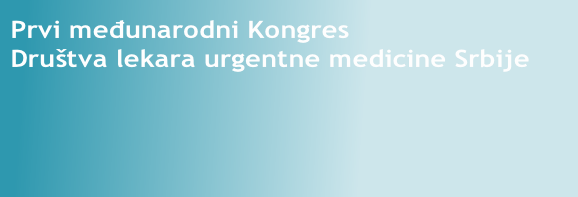 Prvi međunarodni Kongres  
Društva lekara urgentne medicine Srbije 

